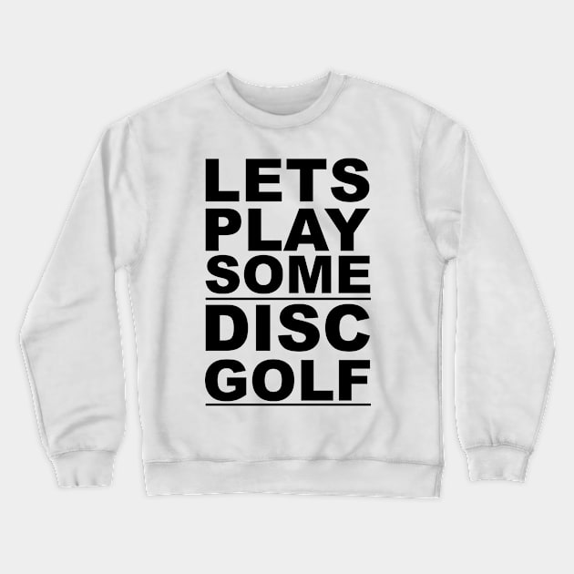 Play Disc Golf Crewneck Sweatshirt by MEWETT